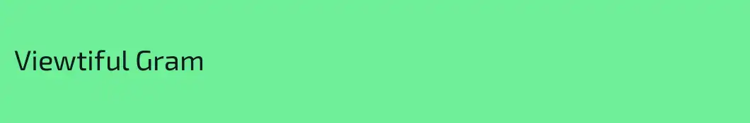 Viewtiful Gram